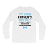 I'm Your Father's Day Gift Mom Says You're Welcome Baby Boy Long Sleeve Shirts