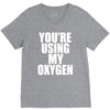 you're using my oxygen V-Neck Tee