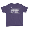 read books not t shirts (2) Youth Tee