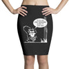 im so old i cant remember where my nuts are Pencil Skirts