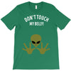 Alien Says Don't Touch My Belly T-Shirt