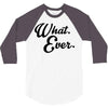 what ever 3/4 Sleeve Shirt