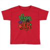vegan for life Toddler T-shirt