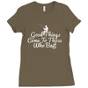good things come to those who bait Ladies Fitted T-Shirt