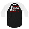 pizza and beer '16 3/4 Sleeve Shirt