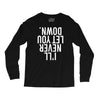 i'll never let you down Long Sleeve Shirts