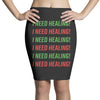 I Need Healing Pencil Skirts