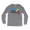 trust me i'm super professional Long Sleeve Shirts