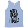 Work Hard, Stay Humble Tank Top