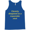 cleverly disqused as a respon Tank Top