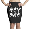 hey bae Pencil Skirts