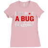 it's not a bug Ladies Fitted T-Shirt
