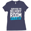 survived the delivery room it's a boy Ladies Fitted T-Shirt