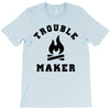 Trouble Maker T-Shirt