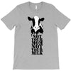 not your mom not your milk T-Shirt