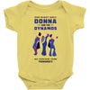 One Night Only Donna And The Dynamos Baby Bodysuit