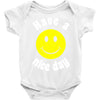 have a nice day Baby Onesie