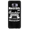 March Girls Are Sunshine Mixed With A Little Hurricane Samsung Galaxy S8 Plus