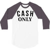 cash only 3/4 Sleeve Shirt