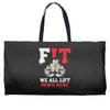 we all lift down here Weekender Totes