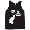 pussy! chicken! Tank Top