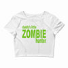 daddy's little zombie hunter Crop Top