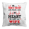 There's This Boy Who Stole My Heart He Calls Me Wife Throw Pillow