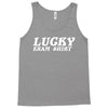 lucky exam Tank Top