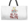 no spoilers... or i'll kill you Weekender Totes