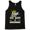 Kings Are Born In December Tank Top