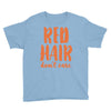 red hair dont care Youth Tee