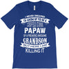 Super Cool Papaw Of A Freaking Awesome Grandson T-Shirt