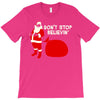 don't stop believin T-Shirt