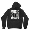 music is the answer Hoodie