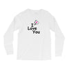 I LOVE YOU Long Sleeve Shirts