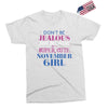 don't be jealous just because i'm a super cute november girl Exclusive T-shirt