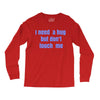 i need a hug  but don't touch me Long Sleeve Shirts