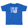 i put out for santa claus Toddler T-shirt