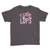 i love lops lots Youth Tee