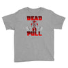 dead pull Youth Tee