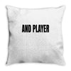 and player Throw Pillow