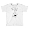 what if we die Toddler T-shirt