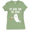 Im Here For The Booz Ladies Fitted T-Shirt