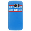 bonjour bitches Samsung Galaxy S7 Edge