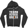 Vegan Because Plant Powered Badass Was Not an Offical Tittle Full Zipper Hoodie