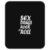 sex drugs rock n roll Mousepad