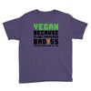 vegan because plant powered badass was not an offical tittle black Youth Tee