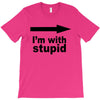 i'm with stupid T-Shirt