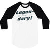 legen dary 3/4 Sleeve Shirt