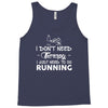 just need to go running Tank Top